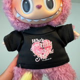 Who's afraid of little old me Labubu Shirt