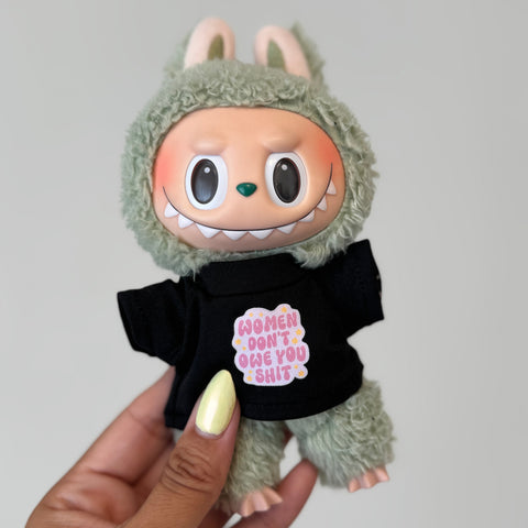 Women don't owe you shit Doll Shirt